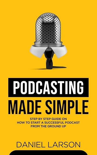 Podcasting Made Simple Guide