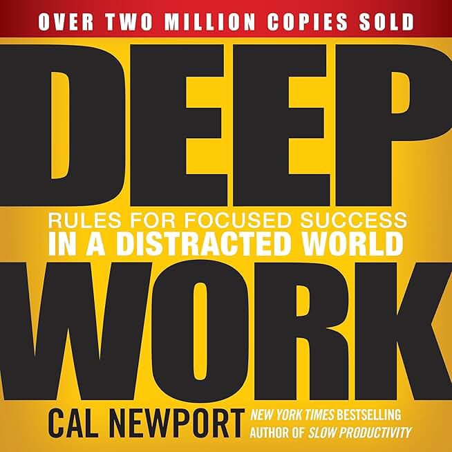 Deep Work: Rules for Focused Success